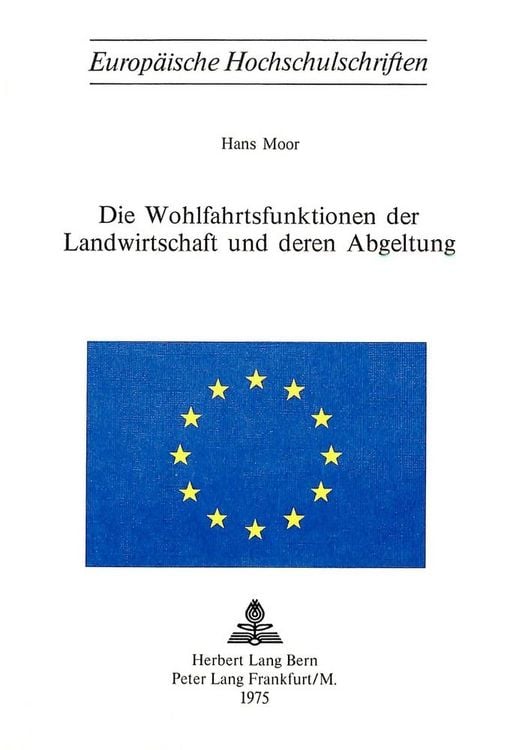 Produktbild: Die Wohlfahrtsfunktionen der Landwirtschaft und deren Abgeltung