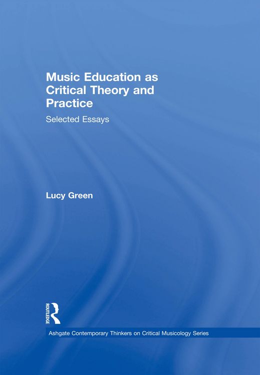 Produktbild: Music Education as Critical Theory and Practice