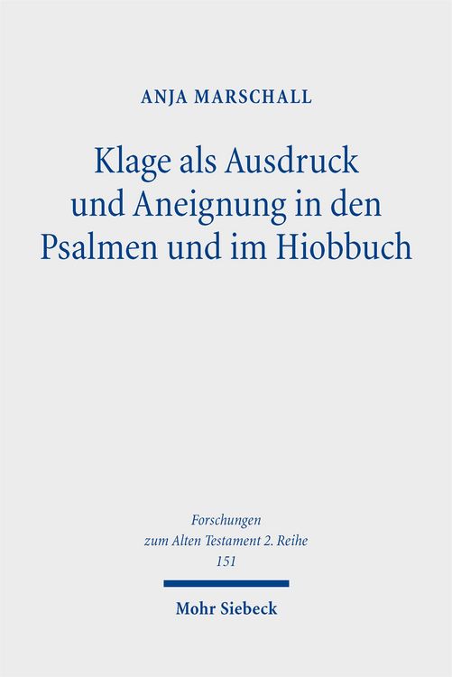 Produktbild: Klage als Ausdruck und Aneignung in den Psalmen und im Hiobbuch