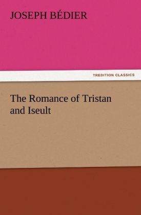 Produktbild: The Romance of Tristan and Iseult