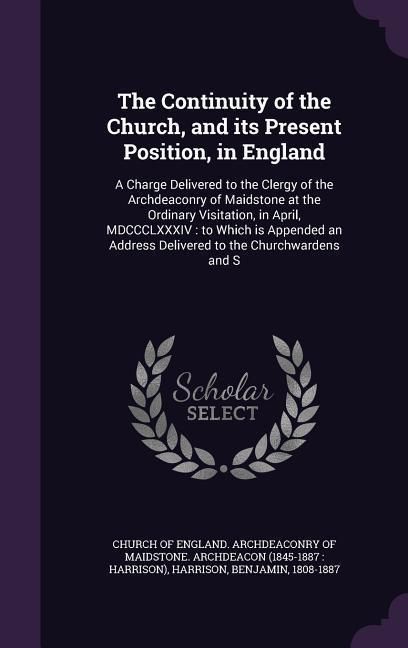 Produktbild: The Continuity of the Church, and its Present Position, in England