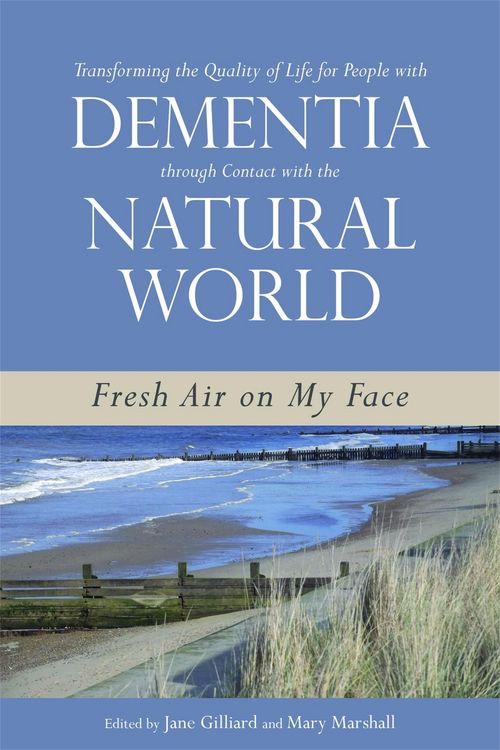Produktbild: Transforming the Quality of Life for People with Dementia Through Contact with the Natural World