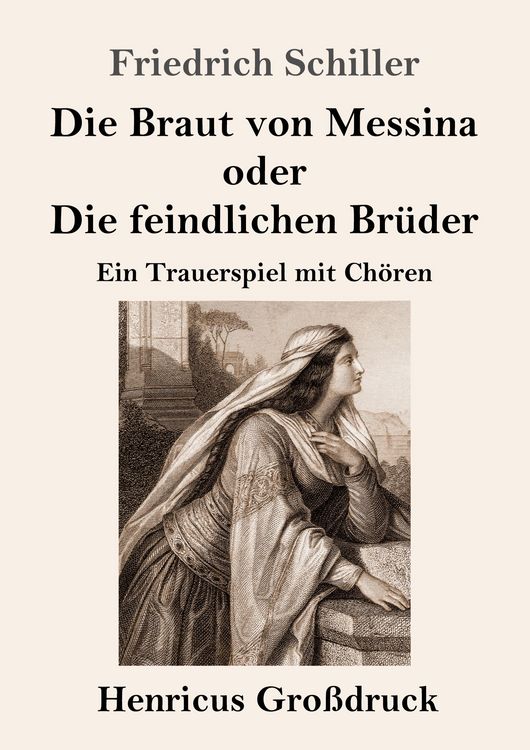 Produktbild: Die Braut von Messina oder Die feindlichen Br&uuml;der (Gro&szlig;druck)