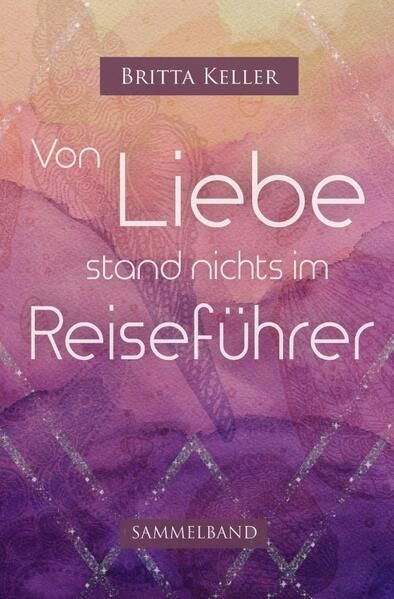 Produktbild: Von Liebe stand nichts im Reisef&uuml;hrer