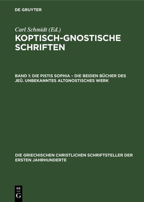 Produktbild: Die Pistis Sophia - Die beiden B&uuml;cher des Je&ucirc;. Unbekanntes Altgnostisches Werk