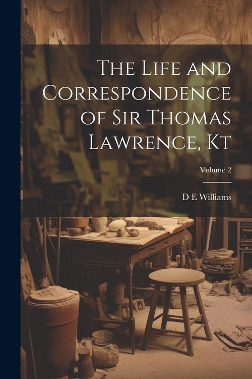 Produktbild: The Life and Correspondence of Sir Thomas Lawrence, Kt; Volume 2
