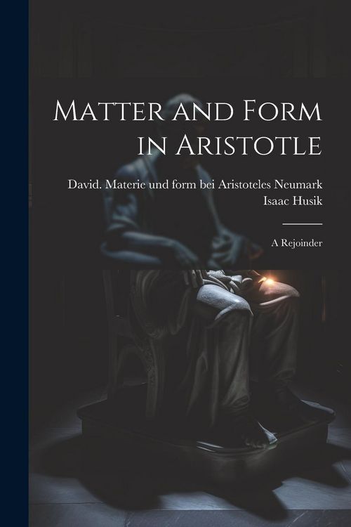 Produktbild: Matter and Form in Aristotle: A Rejoinder