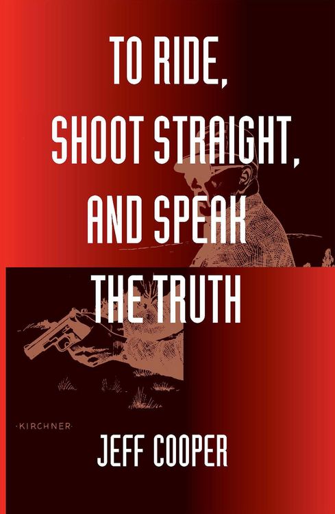 Produktbild: To Ride, Shoot Straight, and Speak the Truth