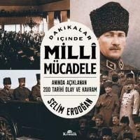 Produktbild: Dakikalar Icinde Milli M&uuml;cadele - Aninda Aciklanan 200 Tarihi Olay ve Kavram