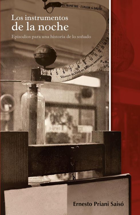 Produktbild: Los instrumentos de la noche : episodios para una historia de lo so&ntilde;ado