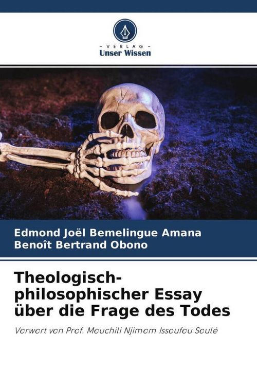 Produktbild: Theologisch-philosophischer Essay &uuml;ber die Frage des Todes