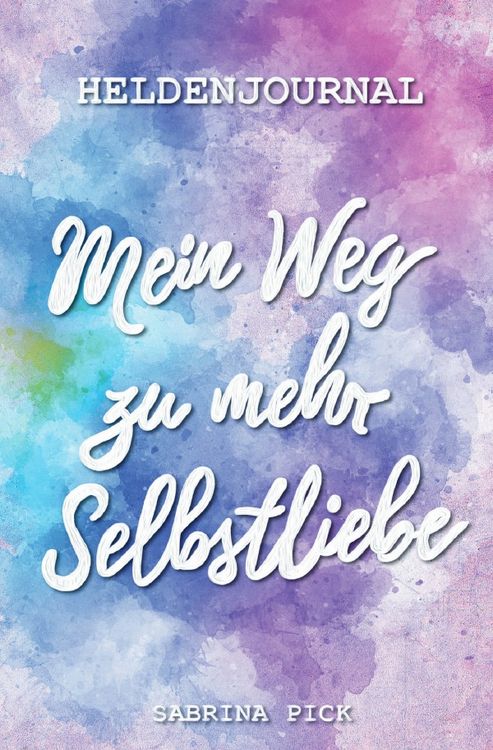 Produktbild: Heldenjournal: Mein Weg zu mehr Selbstliebe