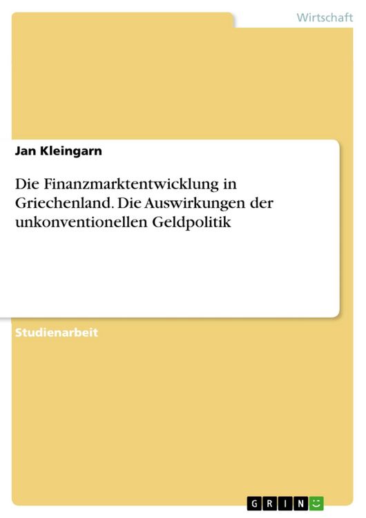 Produktbild: Die Finanzmarktentwicklung in Griechenland. Die Auswirkungen der unkonventionellen Geldpolitik