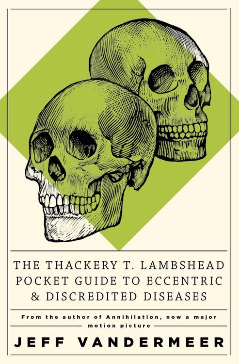 Produktbild: The Thackery T Lambshead Pocket Guide To Eccentric & Discredited Diseases