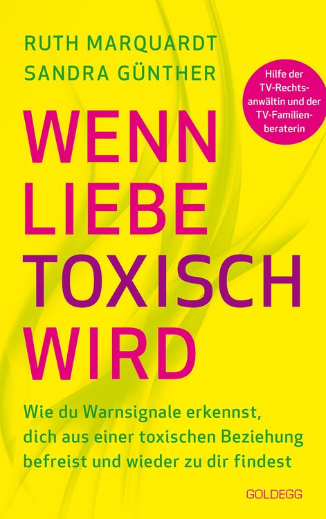 Produktbild: Wenn Liebe toxisch wird. Wie du Warnsignale erkennst, dich aus einer toxischen Beziehung befreist und wieder zu dir findest. Trennungsberatung bei emo