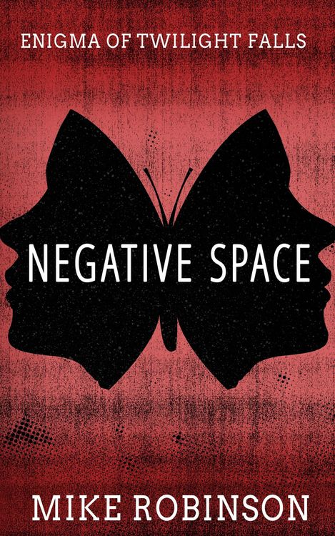 Produktbild: Negative Space (Enigma of Twilight Falls, #2)