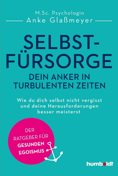 Produktbild: Selbstf&uuml;rsorge - dein Anker in turbulenten Zeiten