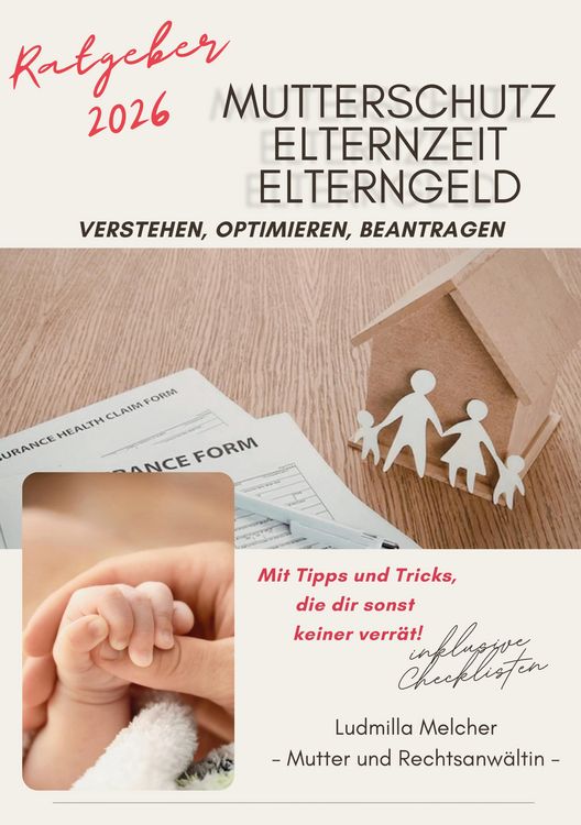 Produktbild: Ratgeber 2026 - Mutterschutz, Elternzeit, Elterngeld