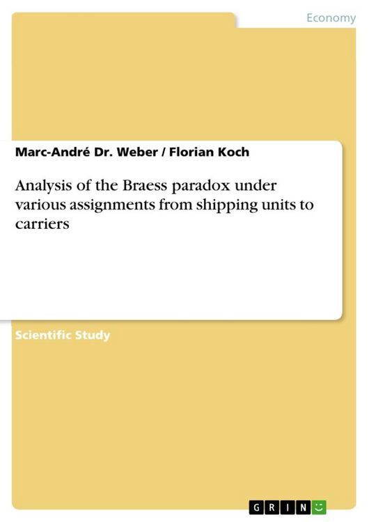 Produktbild: Analysis of the Braess paradox under various assignments from shipping units to carriers