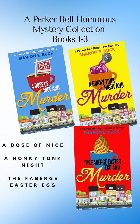 Produktbild: A Parker Bell Florida Humorous Cozy Mystery Collection - Vol. 1: A Dose of Nice, A Honky Tonk Night, The Faberge Easter Egg (Parker Bell Boxed Collect