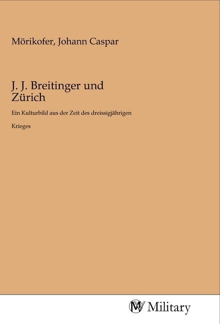 Produktbild: J. J. Breitinger und Z&uuml;rich