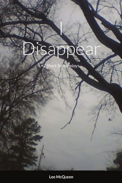 Produktbild: I Disappear: 3 Short Screenplays