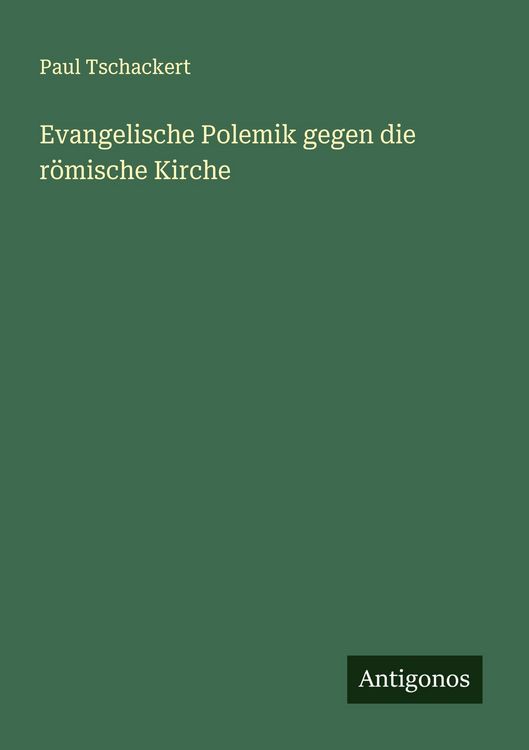 Produktbild: Evangelische Polemik gegen die r&ouml;mische Kirche
