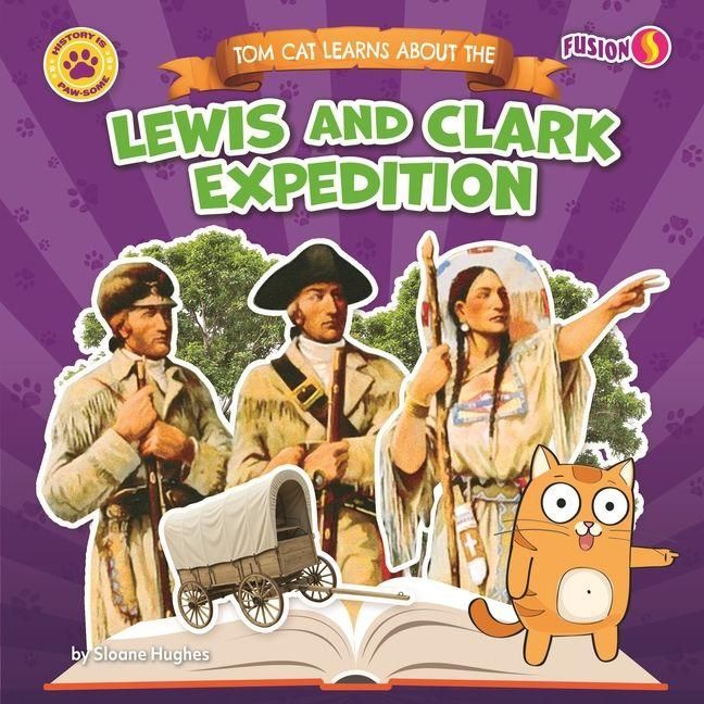 Produktbild: Tom Cat Learns about the Lewis and Clark Expedition