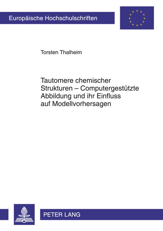 Produktbild: Tautomere chemischer Strukturen &ndash; Computergestuetzte Abbildung und ihr Einfluss auf Modellvorhersagen