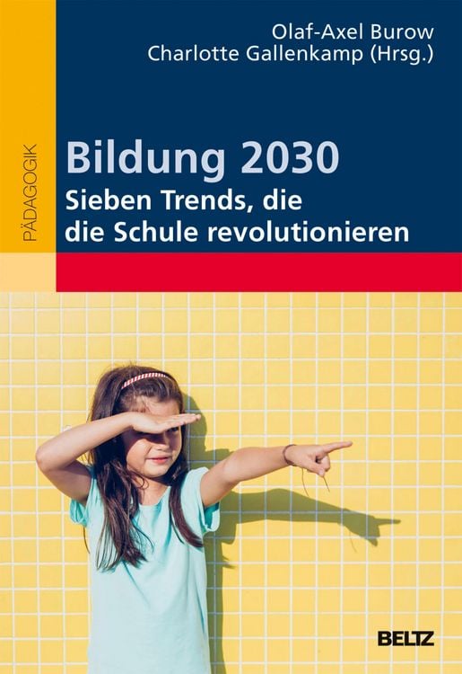 Produktbild: Bildung 2030 - Sieben Trends, die die Schule revolutionieren