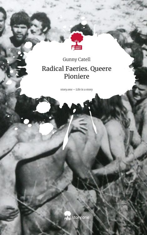 Produktbild: Radical Faeries. Queere Pioniere. Life is a Story - story.one