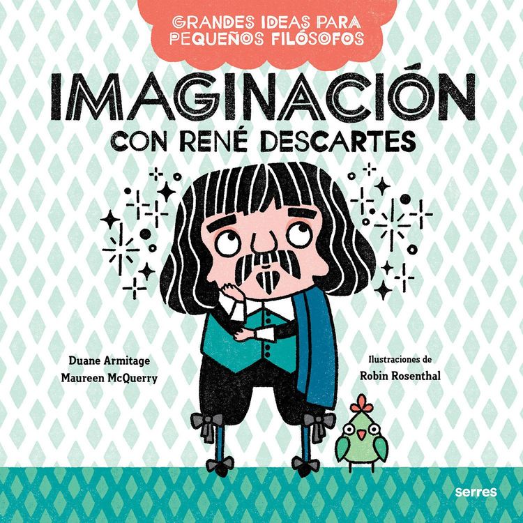 Produktbild: Imaginaci&oacute;n Con Ren&eacute; Descartes / Big Ideas for Little Philosophers: Imagination with Ren&eacute; Descartes
