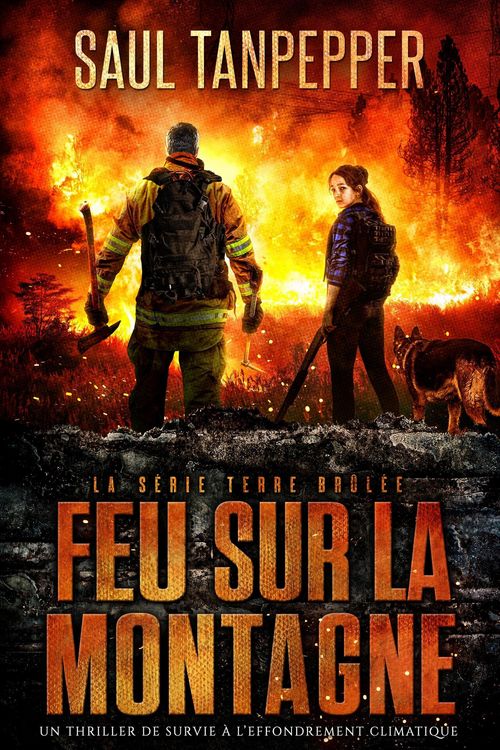 Produktbild: Feu sur la montagne (&eacute;dition fran&ccedil;aise de &laquo; Fire on the Mountain &raquo;) - Un thriller de survie en la r&eacute;gion sauvage