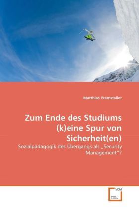 Produktbild: Pramstaller, M: Zum Ende des Studiums (k)eine Spur von Siche