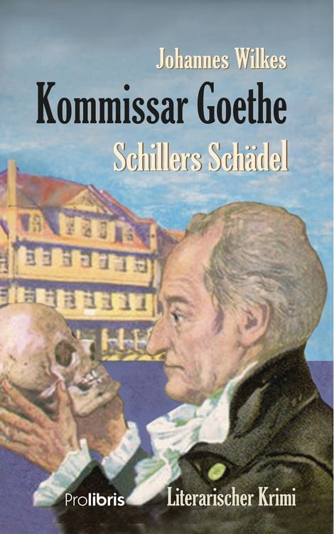 Produktbild: Kommissar Goethe: Schillers Sch&auml;del