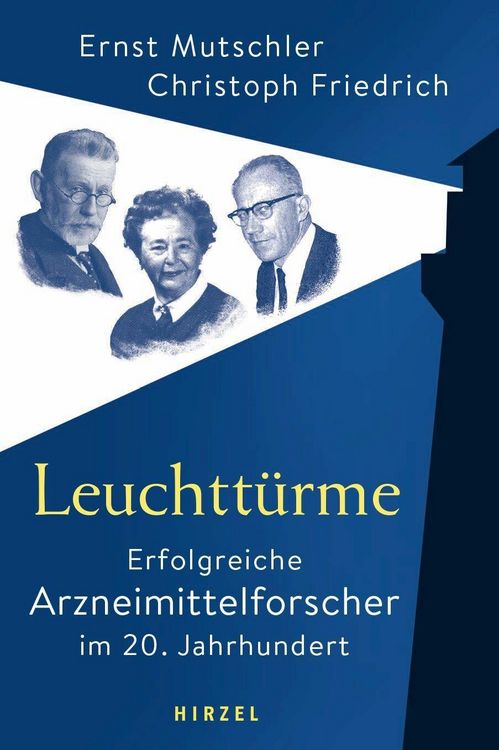Produktbild: Leuchtt&uuml;rme - Erfolgreiche Arzneimittelforscher im 20. Jahrhundert