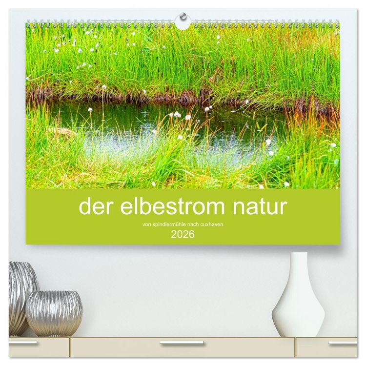 Produktbild: der elbestrom natur (hochwertiger Premium Wandkalender 2026 DIN A2 quer), Kunstdruck in Hochglanz