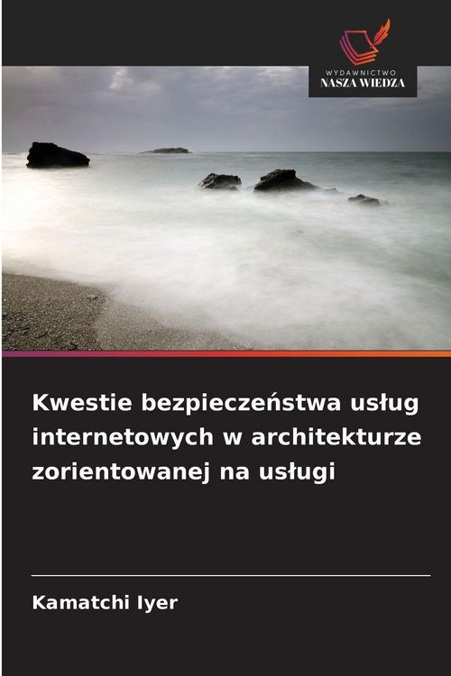 Produktbild: Kwestie bezpiecze&iquest;stwa us&iquest;ug internetowych w architekturze zorientowanej na us&iquest;ugi