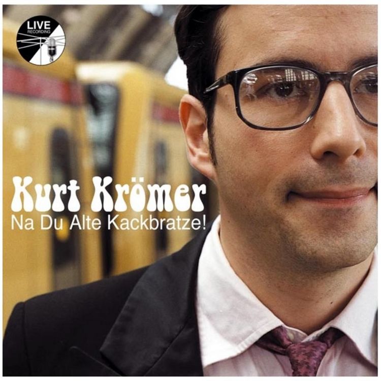 Produktbild: Kurt Kr&ouml;mer - Na Du Alte Kackbratze