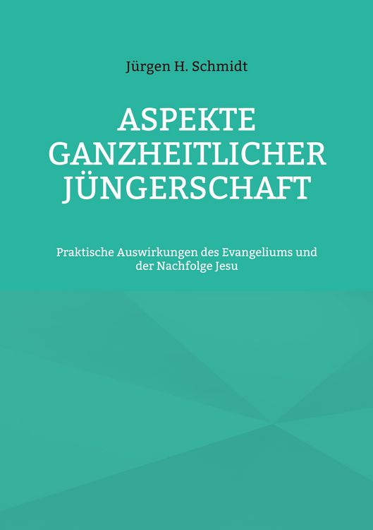 Produktbild: Aspekte ganzheitlicher J&uuml;ngerschaft