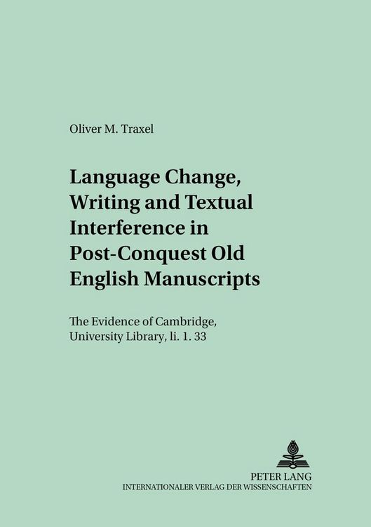 Produktbild: Language Change, Writing and Textual Interference in Post-Conquest Old English Manuscripts