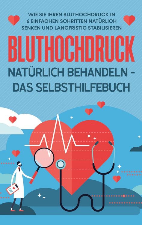 Produktbild: Bluthochdruck nat&uuml;rlich behandeln - Das Selbsthilfebuch
