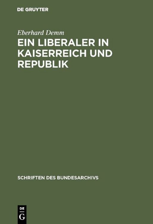 Produktbild: Ein Liberaler in Kaiserreich und Republik
