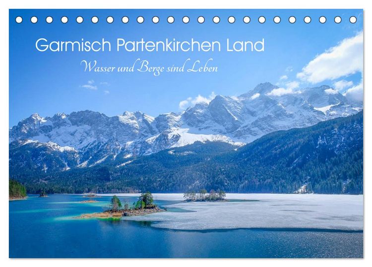 Produktbild: Garmisch Partenkirchen Land - Wasser und Berge sind Leben (Tischkalender 2026 DIN A5 quer), CALVENDO Monatskalender