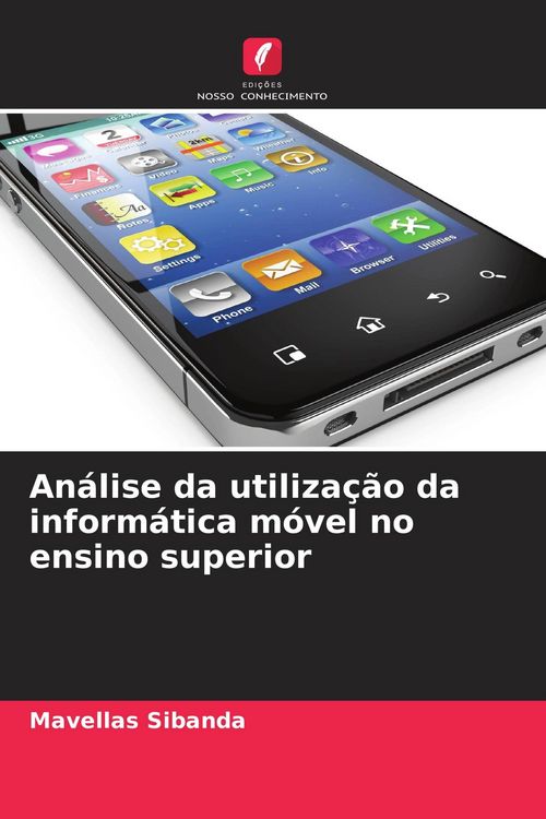 Produktbild: An&aacute;lise da utiliza&ccedil;&atilde;o da inform&aacute;tica m&oacute;vel no ensino superior