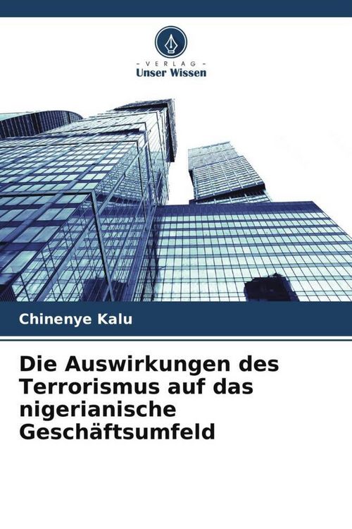 Produktbild: Die Auswirkungen des Terrorismus auf das nigerianische Gesch&auml;ftsumfeld