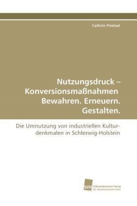 Produktbild: Prietzel, C: Nutzungsdruck - Konversionsma&szlig;nahmen Bewahren.