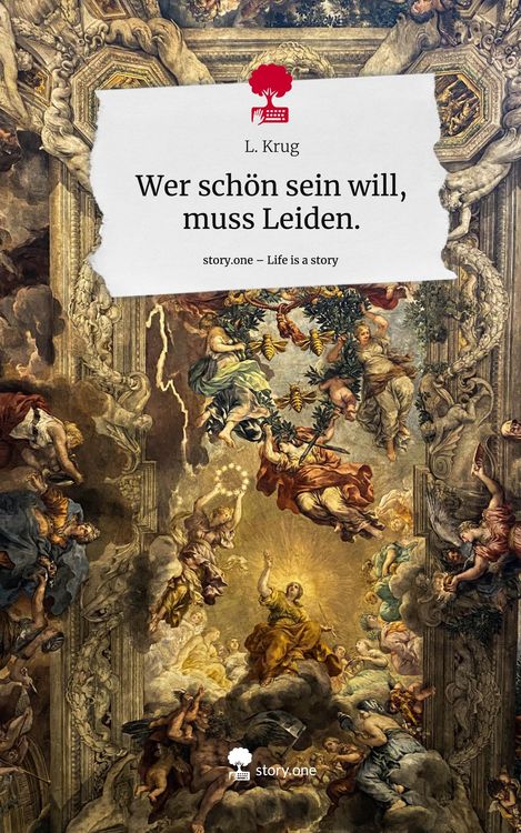 Produktbild: Wer sch&ouml;n sein will, muss Leiden.. Life is a Story - story.one