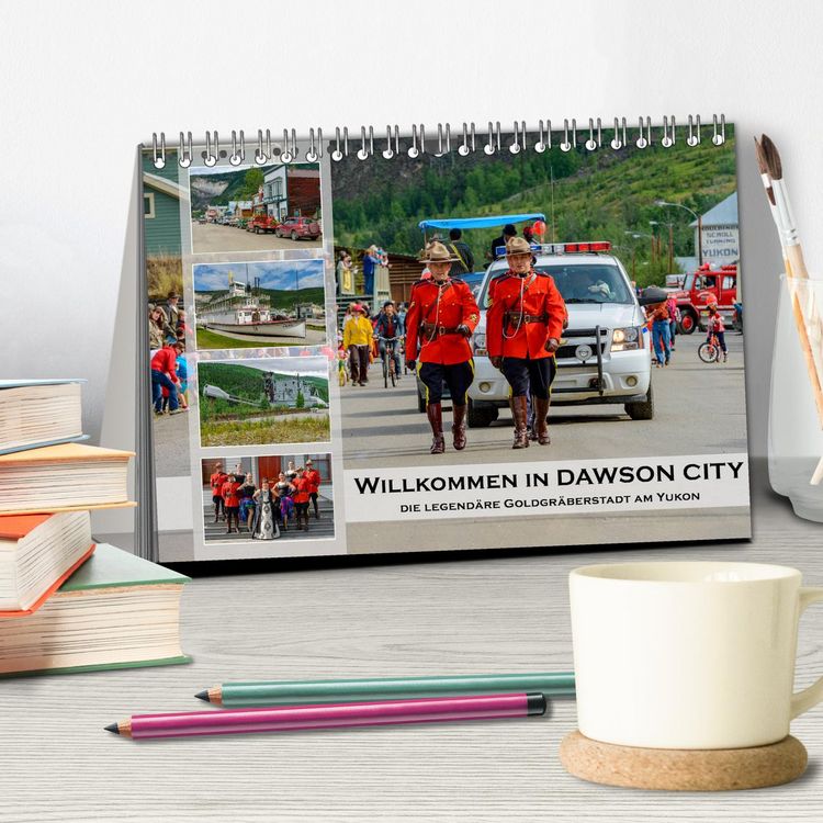 Produktbild: Willkommen in Dawson City - Die legend&auml;re Goldgr&auml;berstadt am Yukon (Tischkalender 2026 DIN A5 quer), CALVENDO Monatskalender