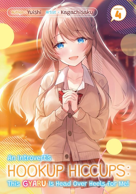 Produktbild: An Introvert's Hookup Hiccups: This Gyaru Is Head Over Heels for Me! Volume 4